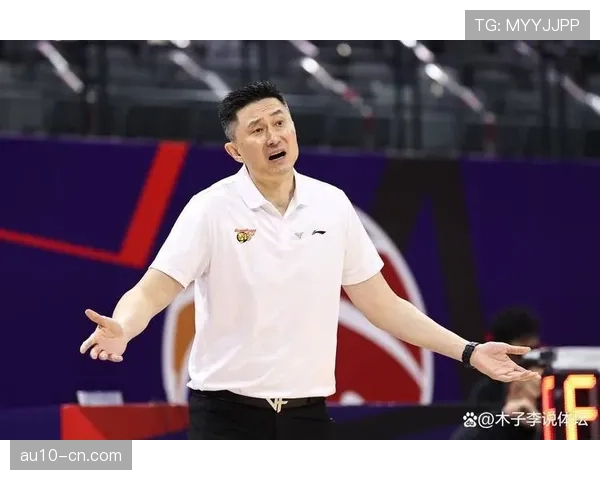 杜锋稳定用人哲学彰显价值 广东战术体系强调空间传导理念